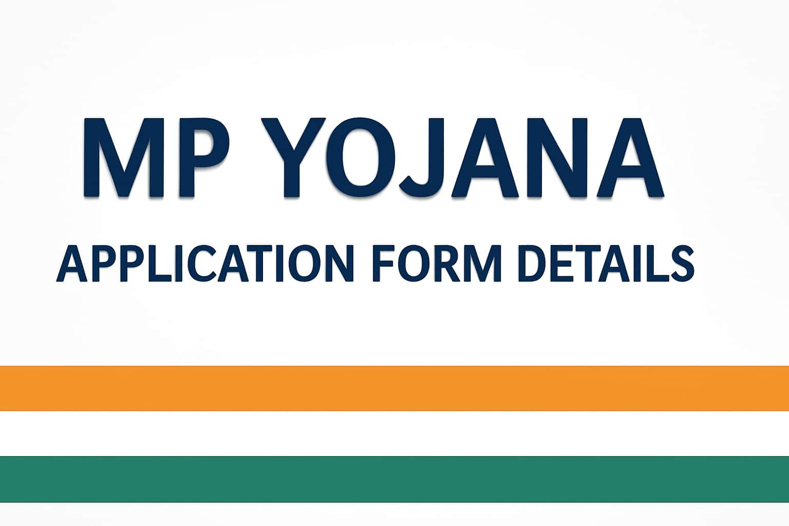 MP Yojana Application Form Details