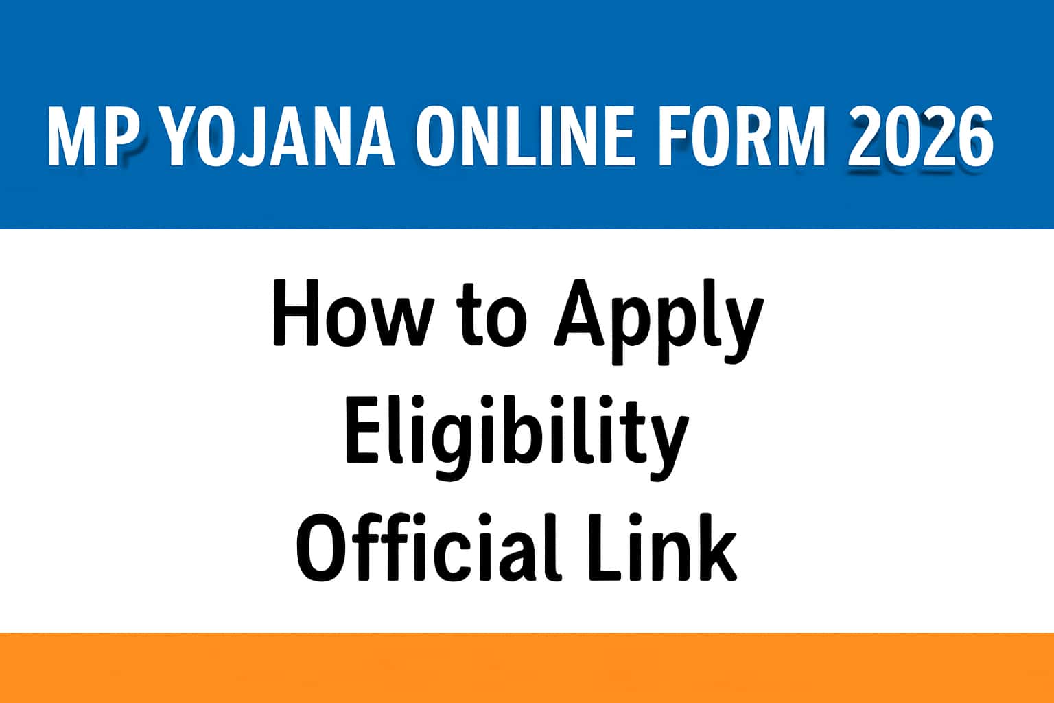 MP Yojana Online Form 2026 | How to Apply, Eligibility, Official Link