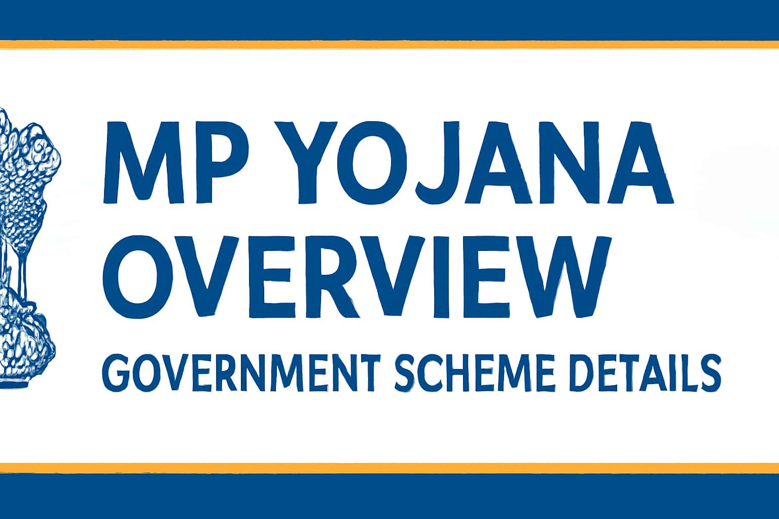 MP Yojana Overview